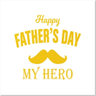 Happy Father's Day My Hero Posters and Art